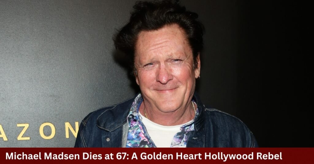 Michael Madsen Dies